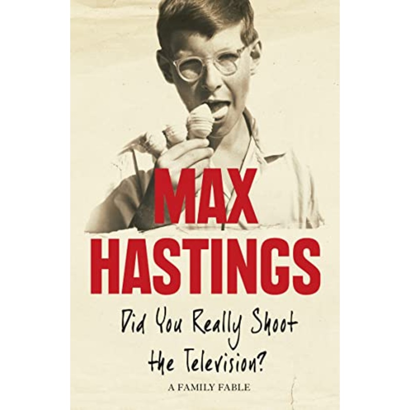 Did You Really Shoot the Television?: A Family Fable