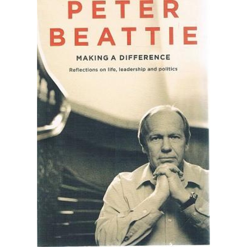 Making A Difference: Life, Leadership And Politics