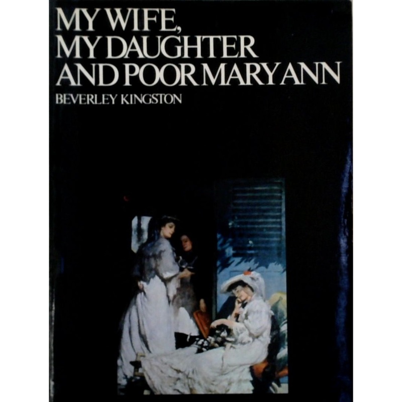 My Wife, My Daughter, and Poor Mary Ann