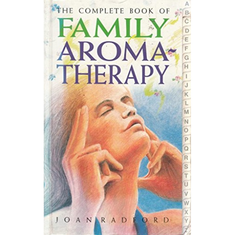 The Complete Book of Family Aromatherapy