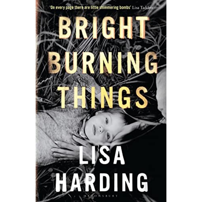 Bright Burning Things