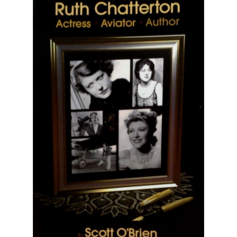 Ruth Chatterton, Actress, Aviator, Author