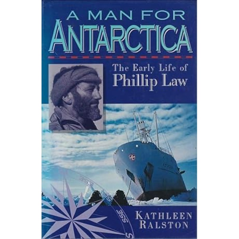 A Man for Antarctica: Early Life of Philip Law