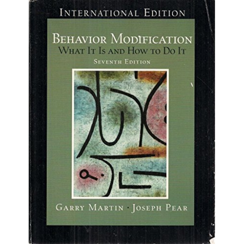 Behavior Modification: What It Is and How to Do It: International Edition