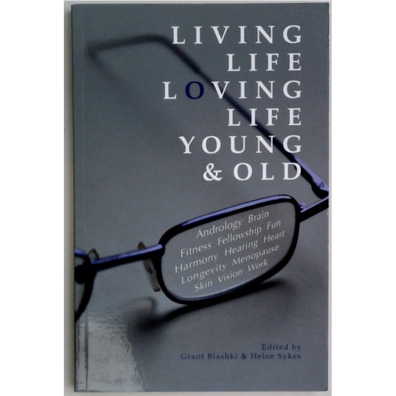 Living life loving life young & old