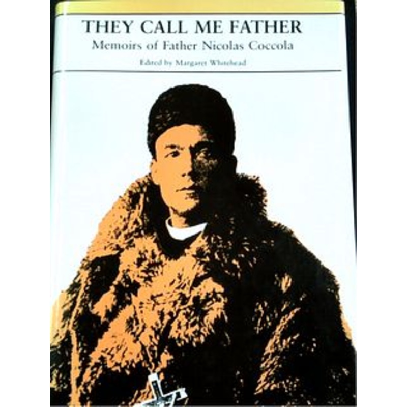 They Call Me Father: Memoirs Of Father Nicolas Coccola