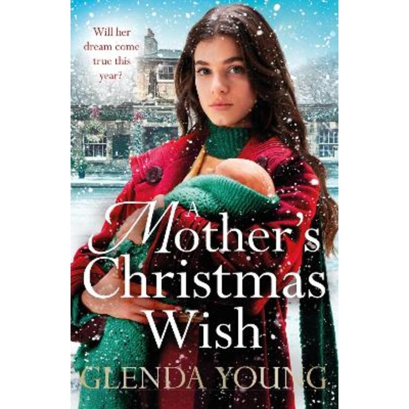 A Mother's Christmas Wish: A heartwarming festive saga of family, love and sacrifice