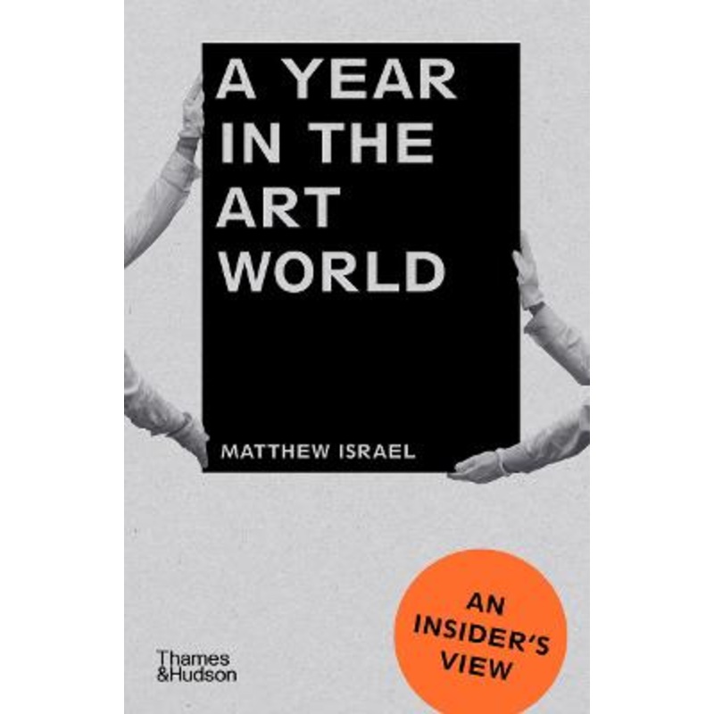 A Year in the Art World: An Insider's View