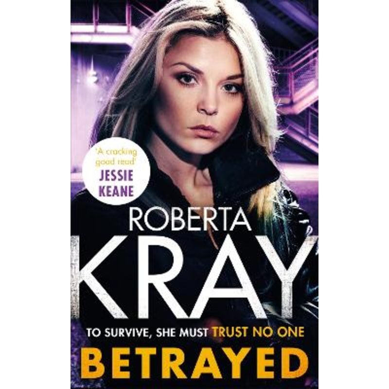 Betrayed: the most gripping and gritty gangland crime thriller you'll