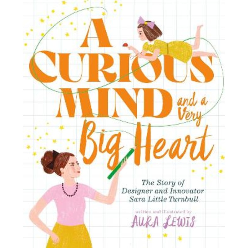 A Curious Mind and a Very Big Heart: The Story of Designer and