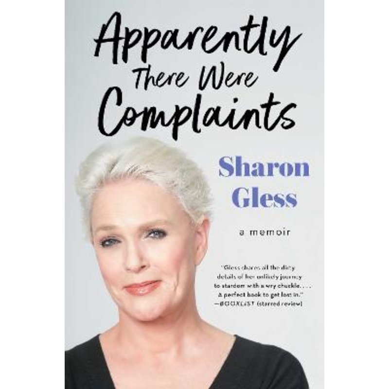 Apparently There Were Complaints: A Memoir