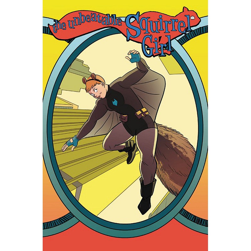 The Unbeatable Squirrel Girl Vol. 6: Who Run The World? Squirrels