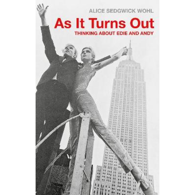 As It Turns Out: Thinking About Edie and Andy