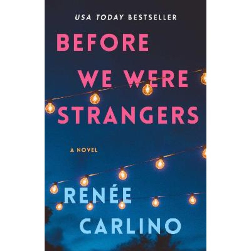 Before We Were Strangers: A Love Story