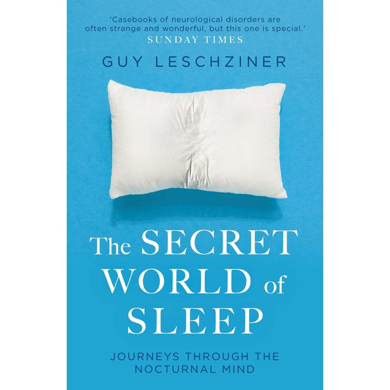 The Secret World of Sleep: Journeys Through the Nocturnal Mind