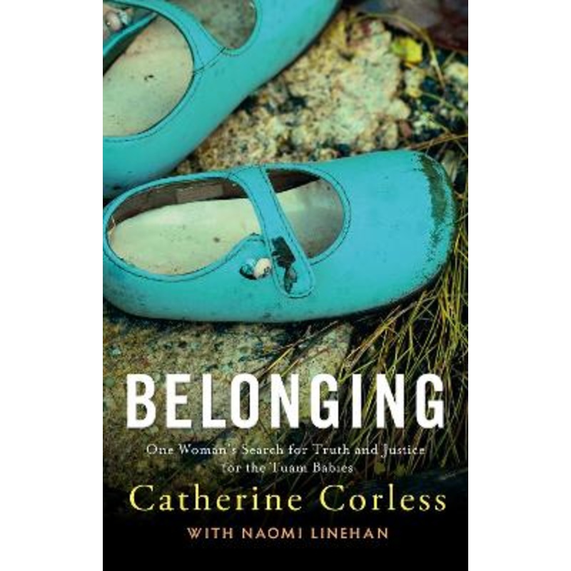 Belonging: One Woman's Search for Truth and Justice for the Tuam