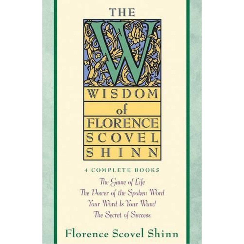 Wisdom of Florence Scovel Shinn