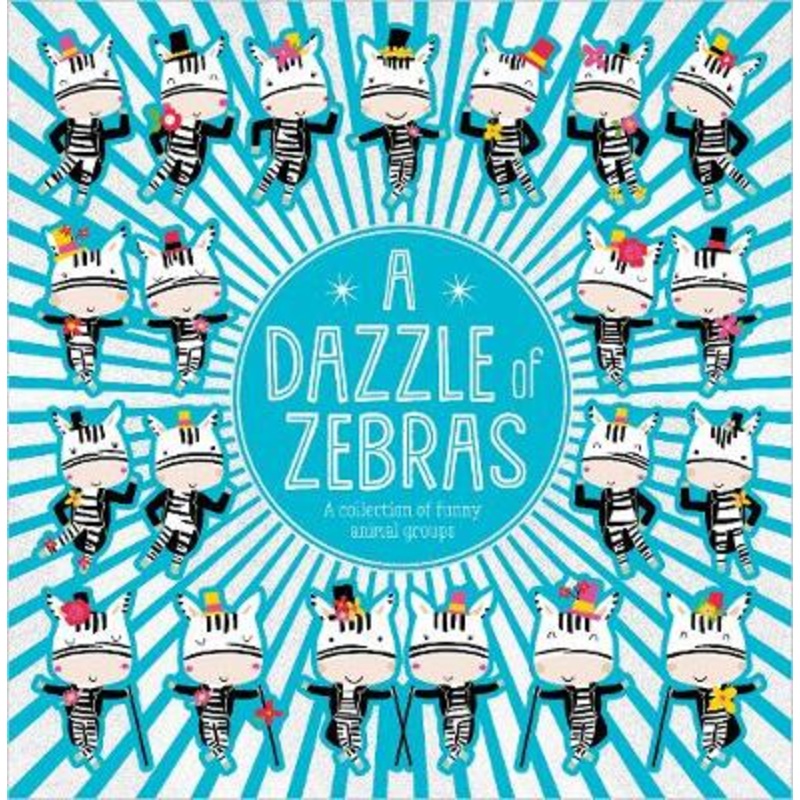 A Dazzle of Zebras