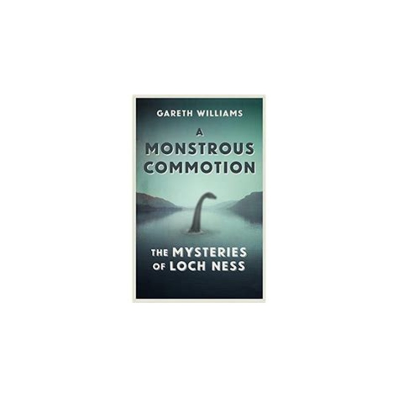 A Monstrous Commotion, The Mysteries of Loch Ness