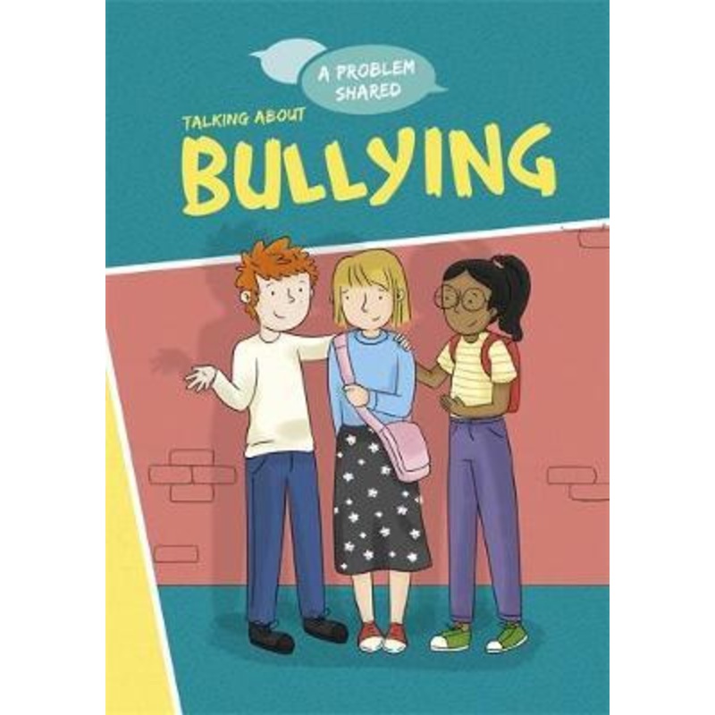 A Problem Shared: Talking About Bullying