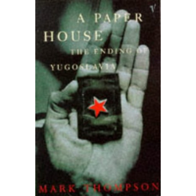 A Paper House: Ending of Yugoslavia