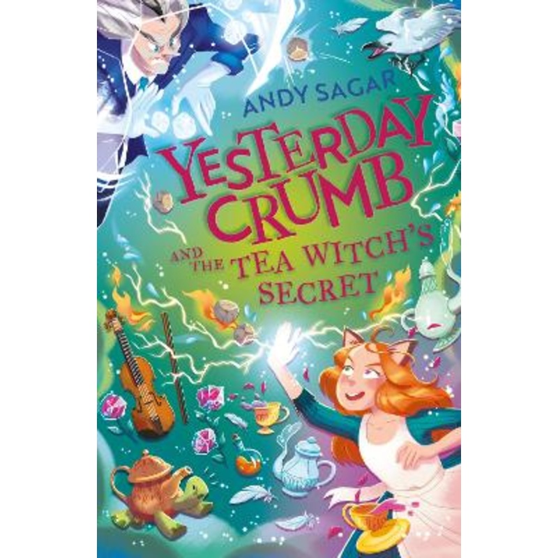 Yesterday Crumb and the Tea Witch's Secret: Book 3