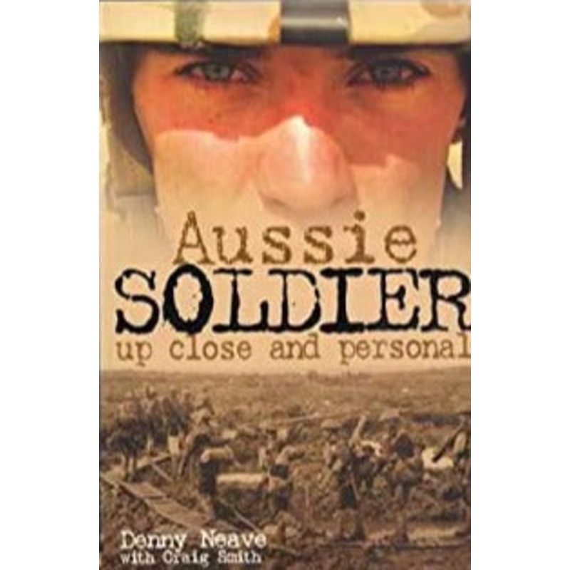 Aussie Soldier: Up Close and Personal
