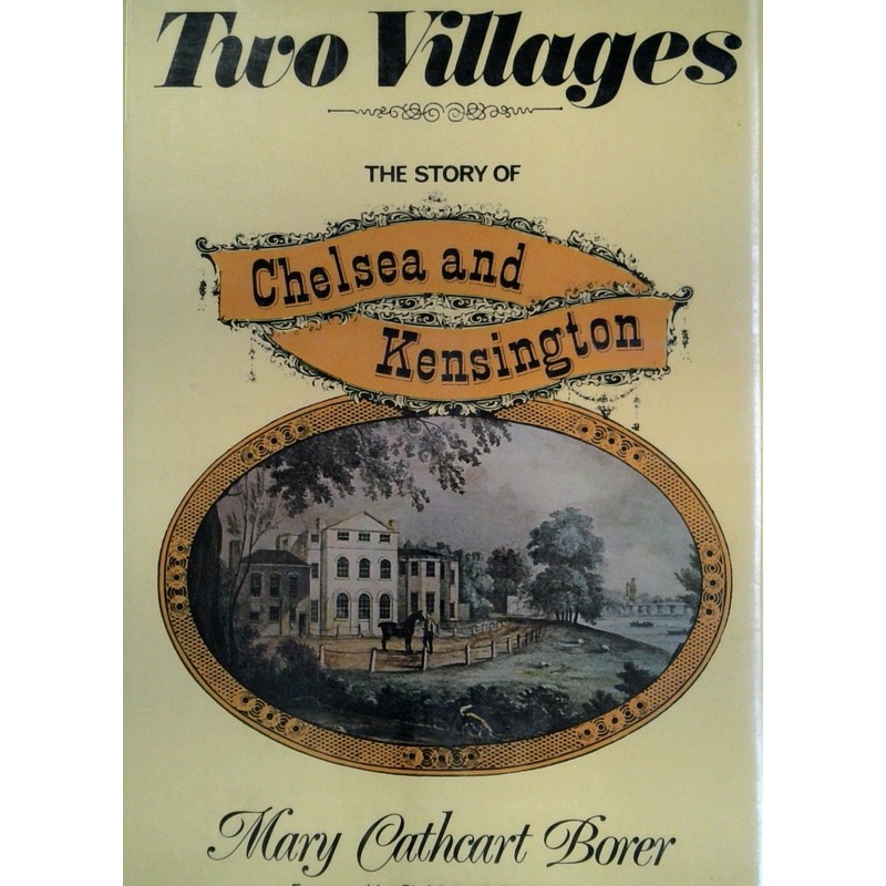Two Villages: The Story of Chelsea and Kensington