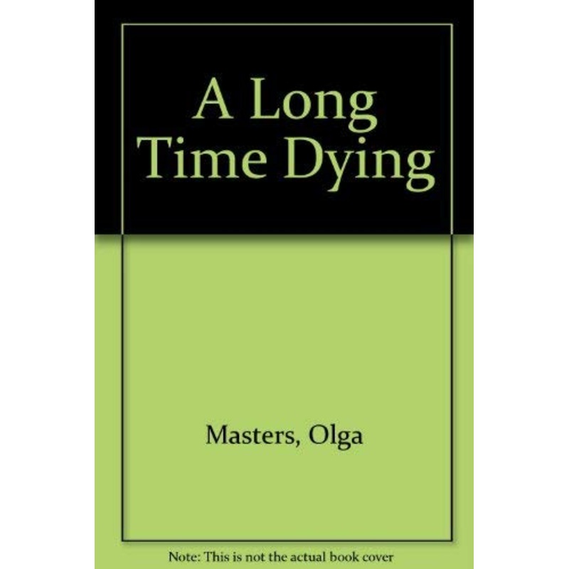 A Long Time Dying