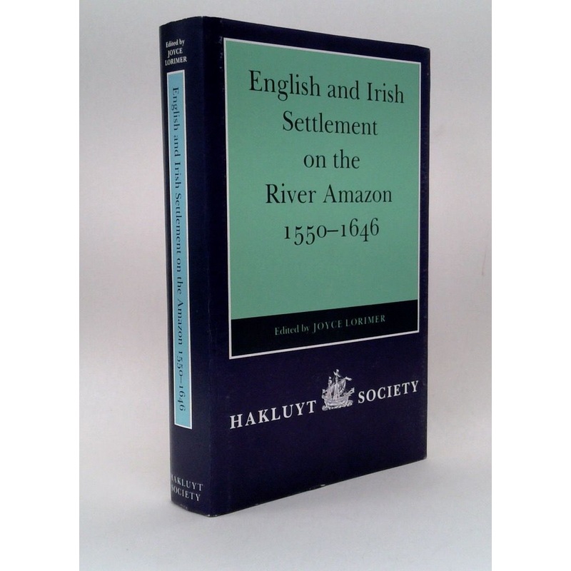 English and Irish Settlement on the River Amazon 1550-1646