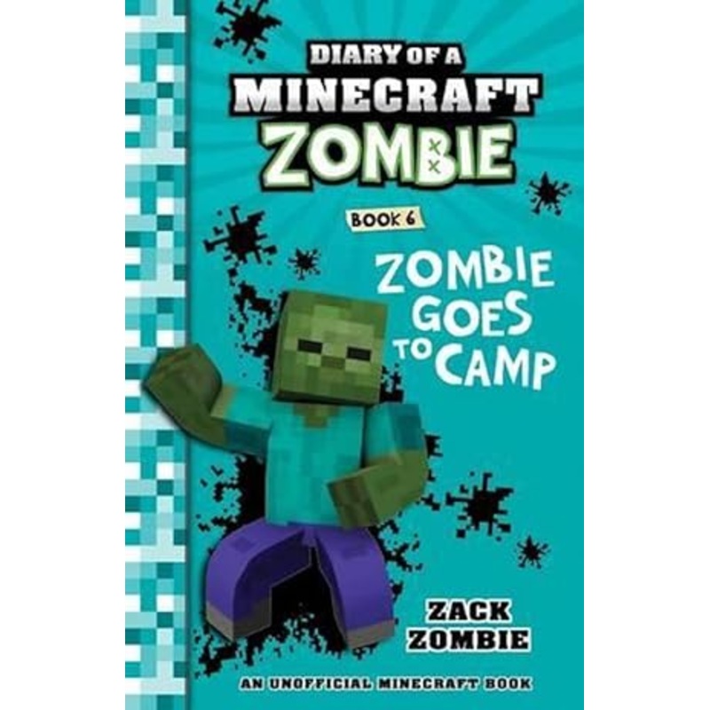 Zombie Goes to Camp (Diary of a Minecraft Zombie, Book 6)