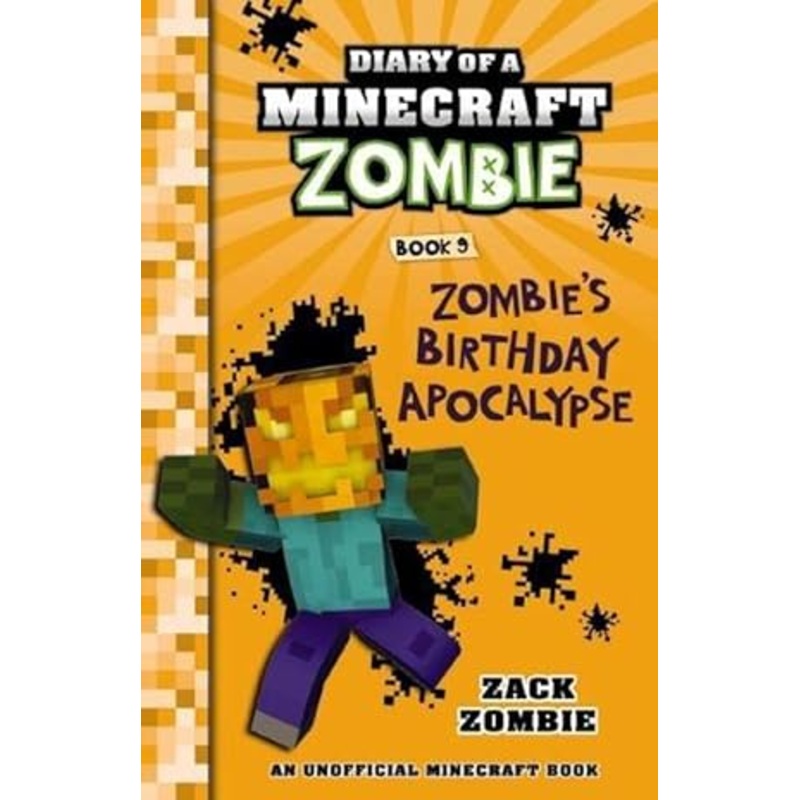 Zombie's Birthday Apocalypse (Diary of a Minecraft Zombie, Book 9)