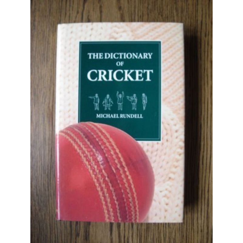 The Dictionary of Cricket