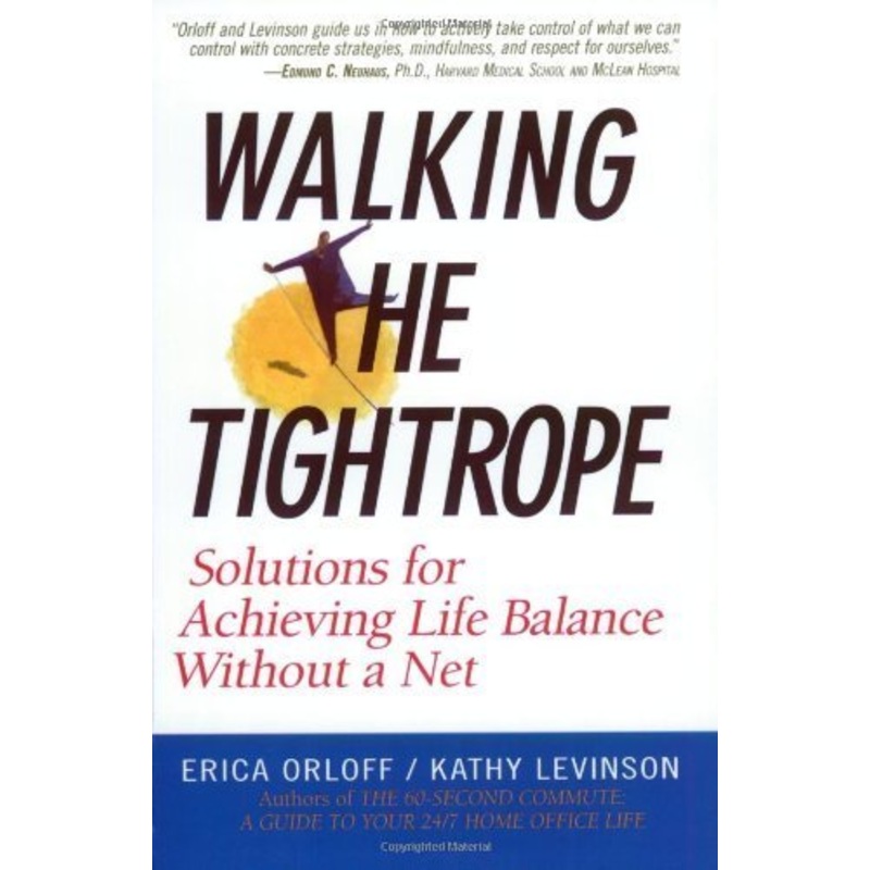 Walking the Tightrope: Solutions for Achieving Life Balance Without a Net