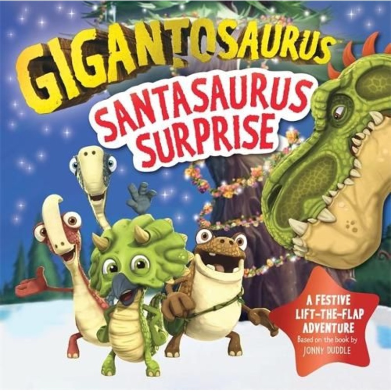 Gigantosaurus - Santasaurus Surprise: A Christmas lift-the-flap dinosaur adventure
