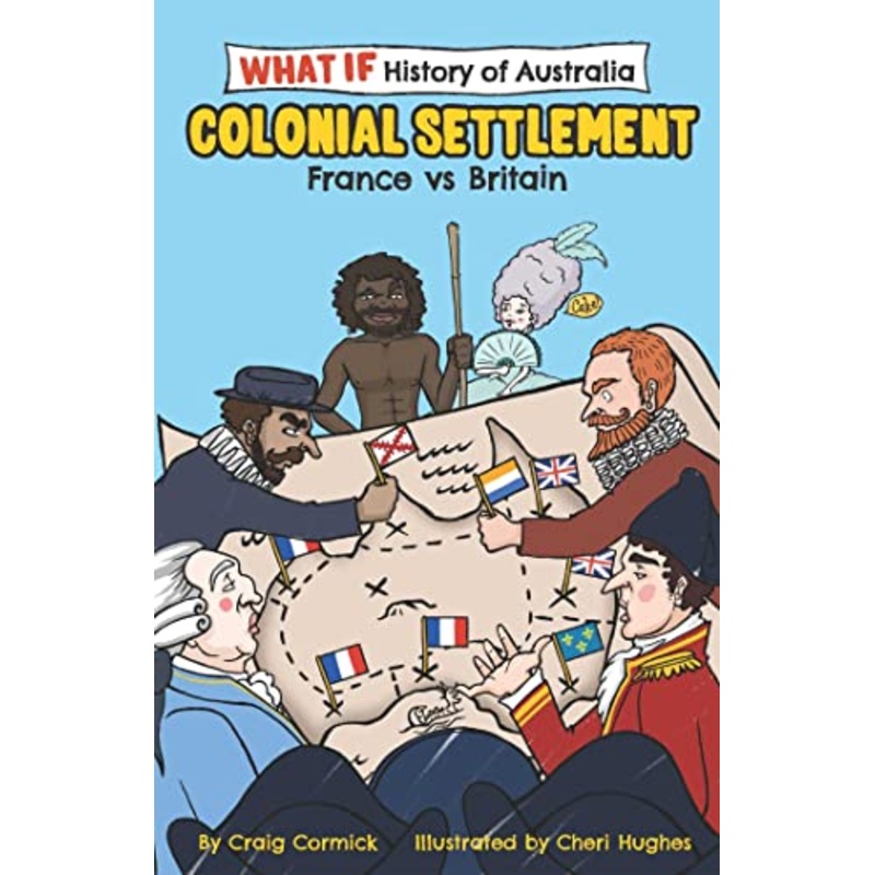 What If Histories of Australia: Colonial Settlement: France vs Britain