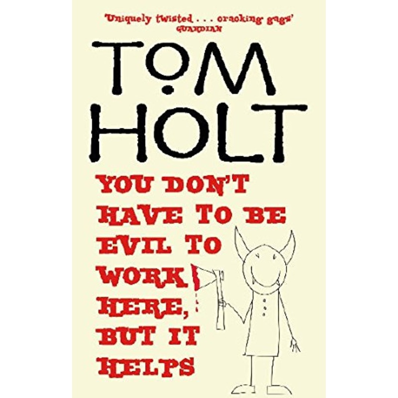 You Don't Have To Be Evil To Work Here, But It Helps: J.W. Wells & Co. Book 1