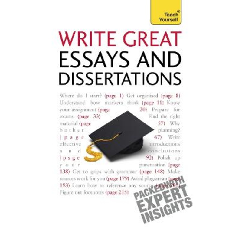 Write Great Essays and Dissertations: Teach Yourself