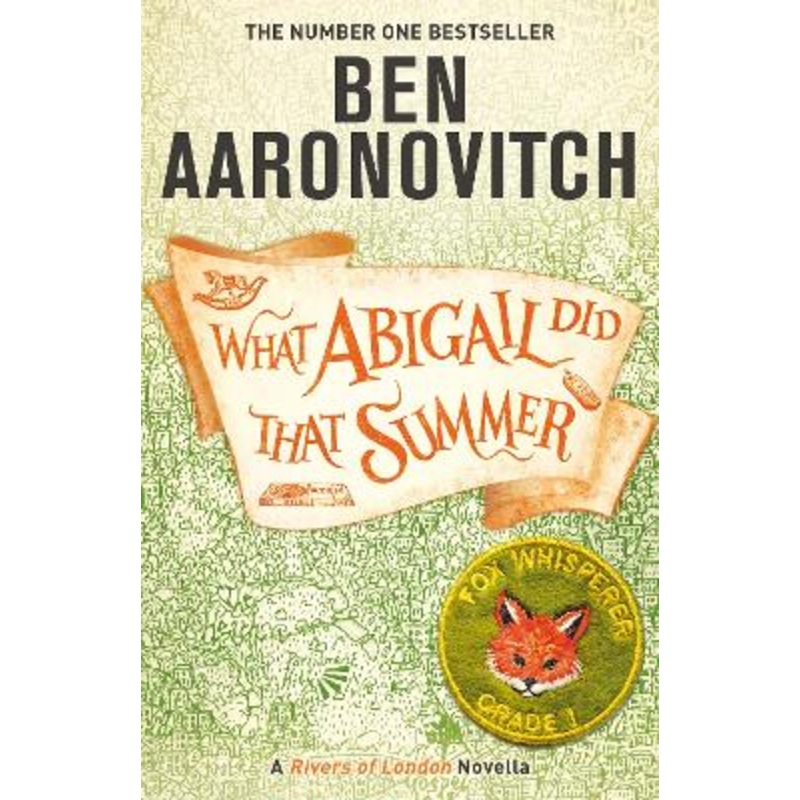 What Abigail Did That Summer: A Rivers Of London Novella