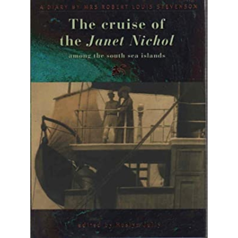 The Cruise of the Janet Nichol Among the South Sea Islands: A Diary