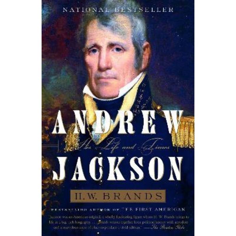 Andrew Jackson: His Life and Times