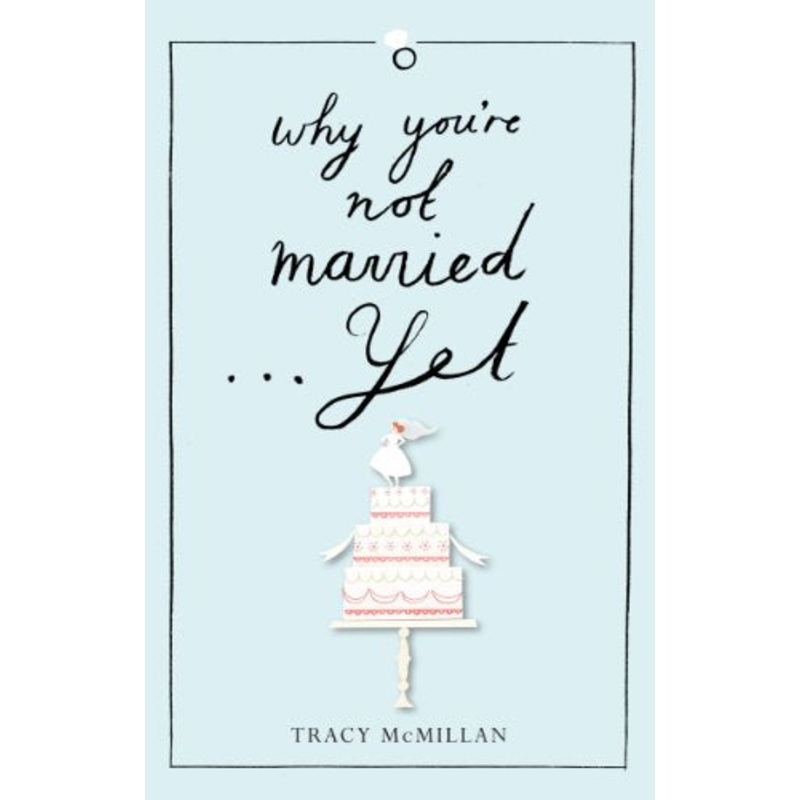 Why You're Not Married... Yet