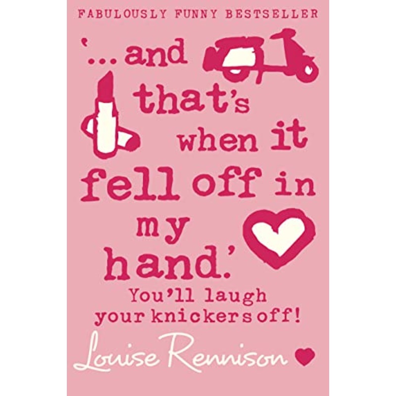 '... and that's when it fell off in my hand.' (Confessions of Georgia Nicolson, Book 5)