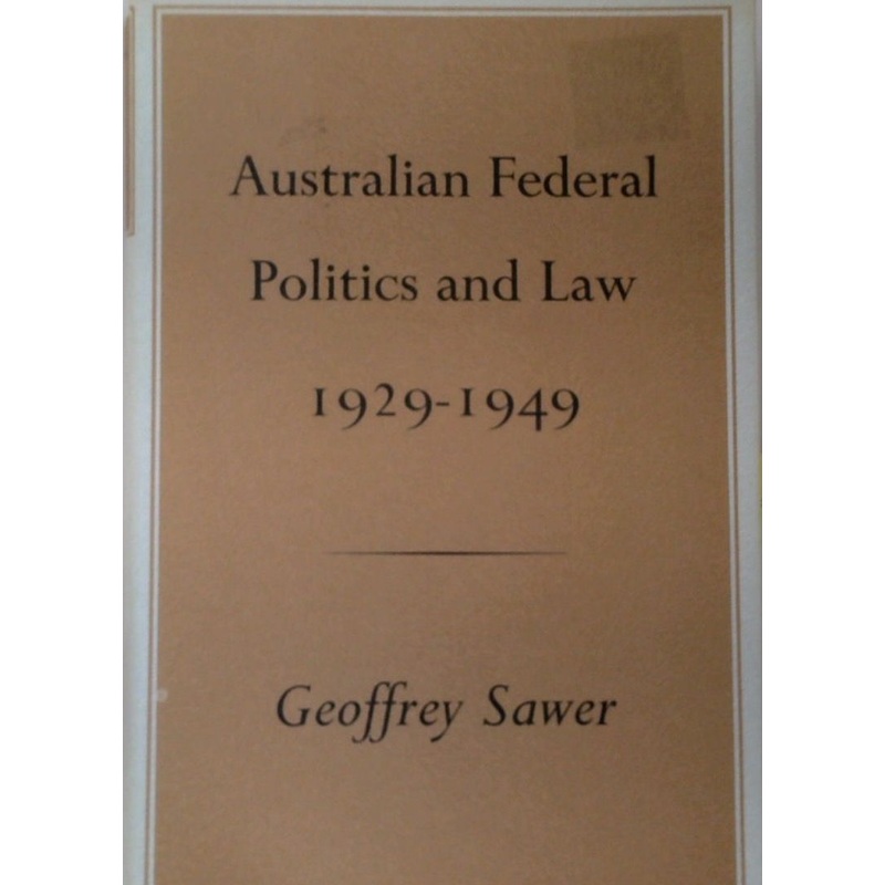 Australian Federal Politics and Law 1929-1949