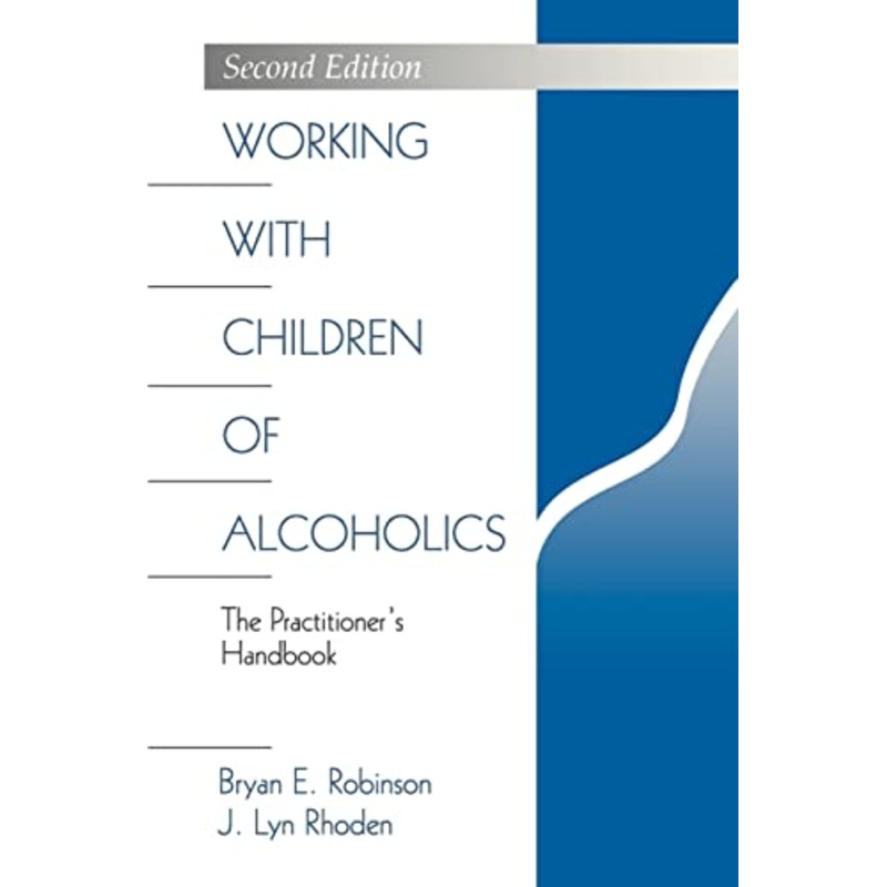 Working with Children of Alcoholics: The Practitioner's Handbook