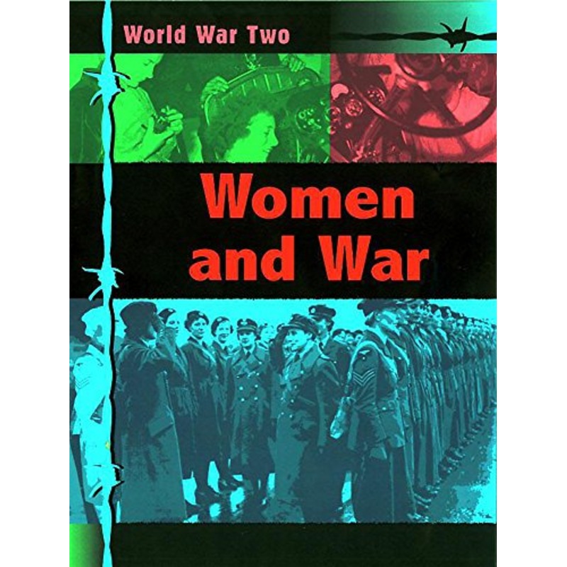 World War Two: Women and War