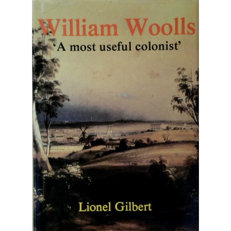 William Woolls: A Most Useful Colonist