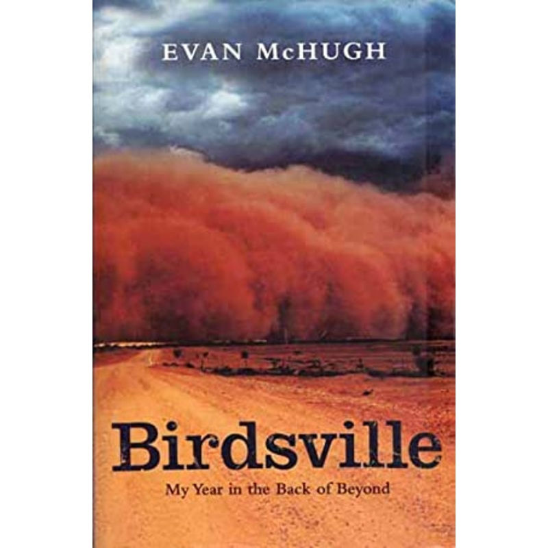 Birdsville: My Year in the Back of Beyond