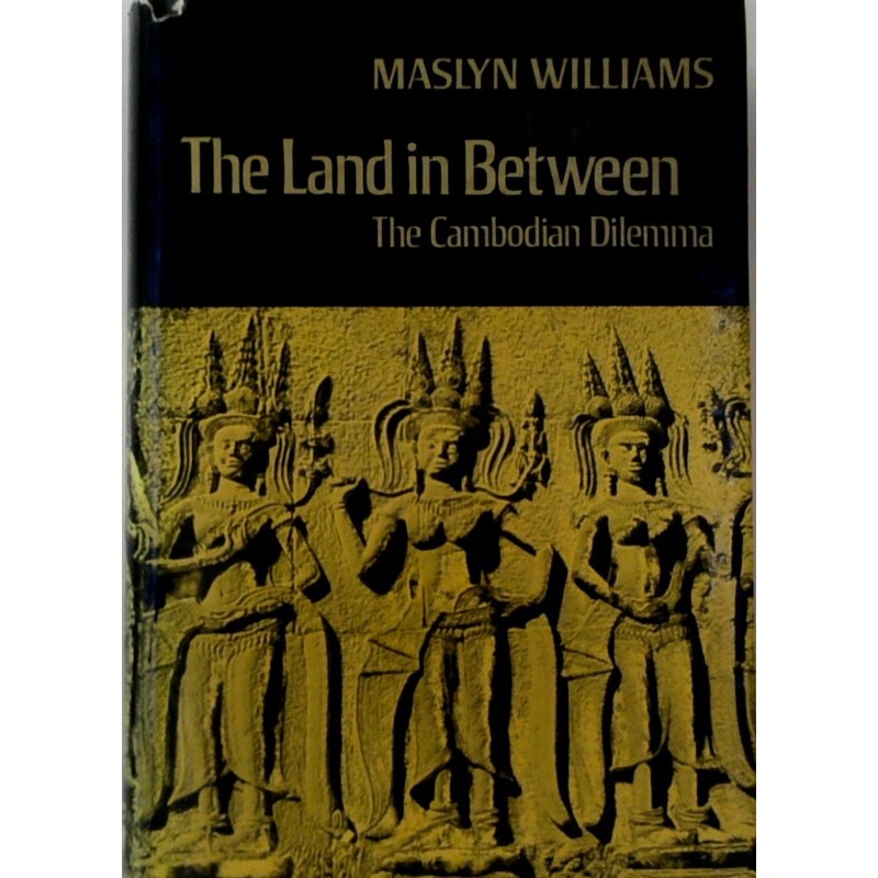 The Land in Between: The Cambodian Dilemma