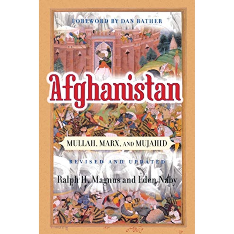 Afghanistan: Mullah, Marx, And Mujahid